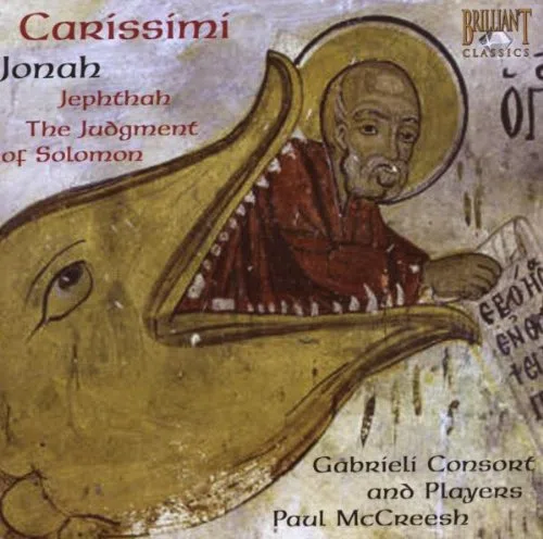Giacomo Carissimi: Jephte - Judicium Salomonis - Jonas