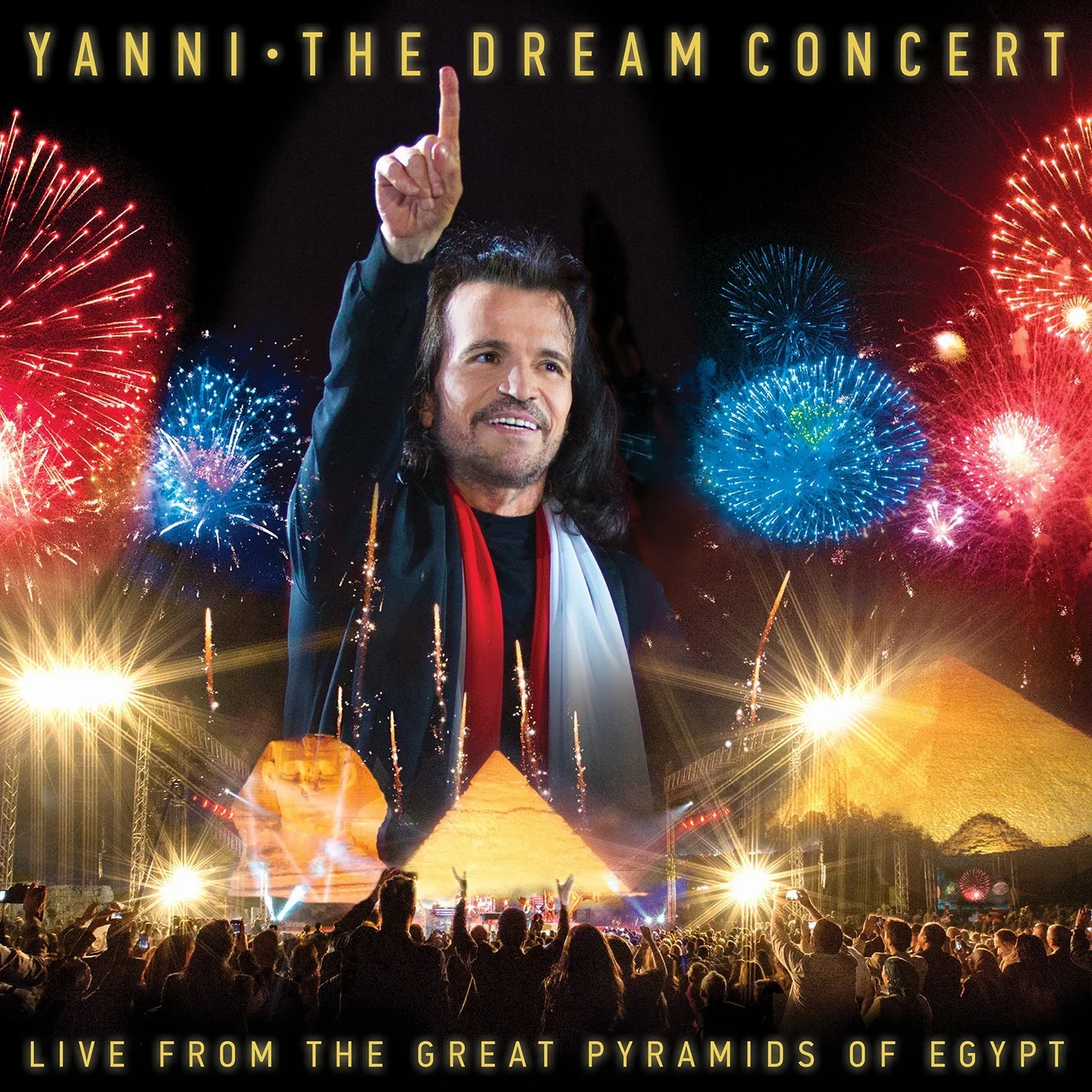 The Dream Concert: Live from the Great Pyramids of Egypt