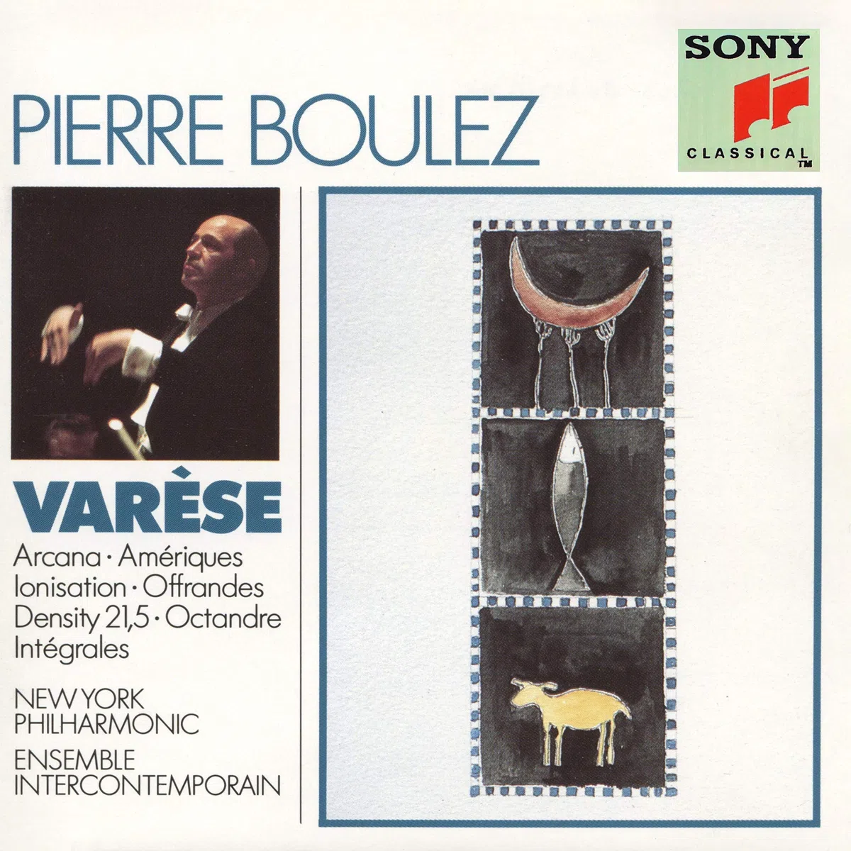 Varèse : Arcana - Amériques - Ionisation - Offrandes - Density 21.5 - Octandre - Intégrales